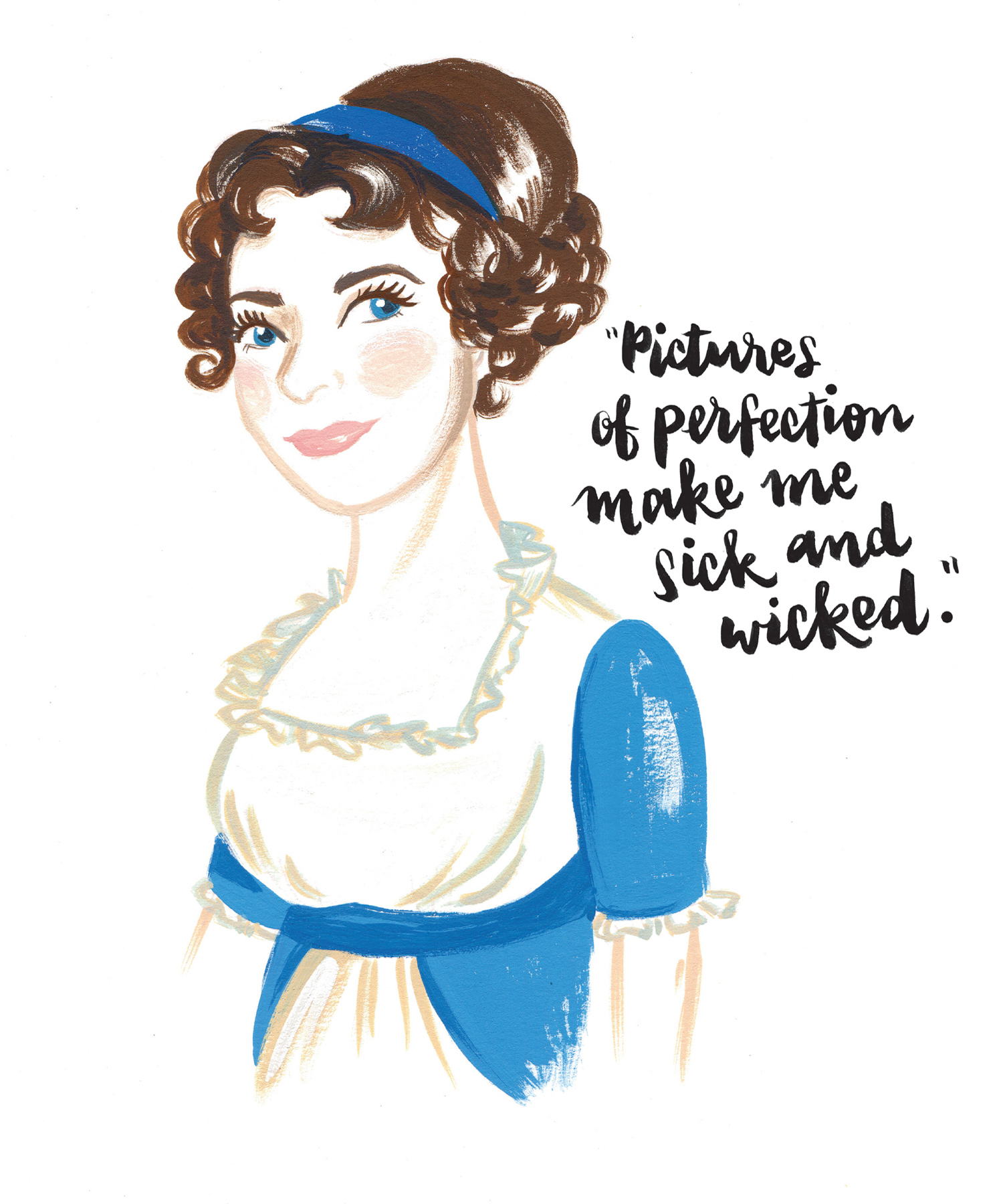 “pictures of perfection make me sick and wicked.”