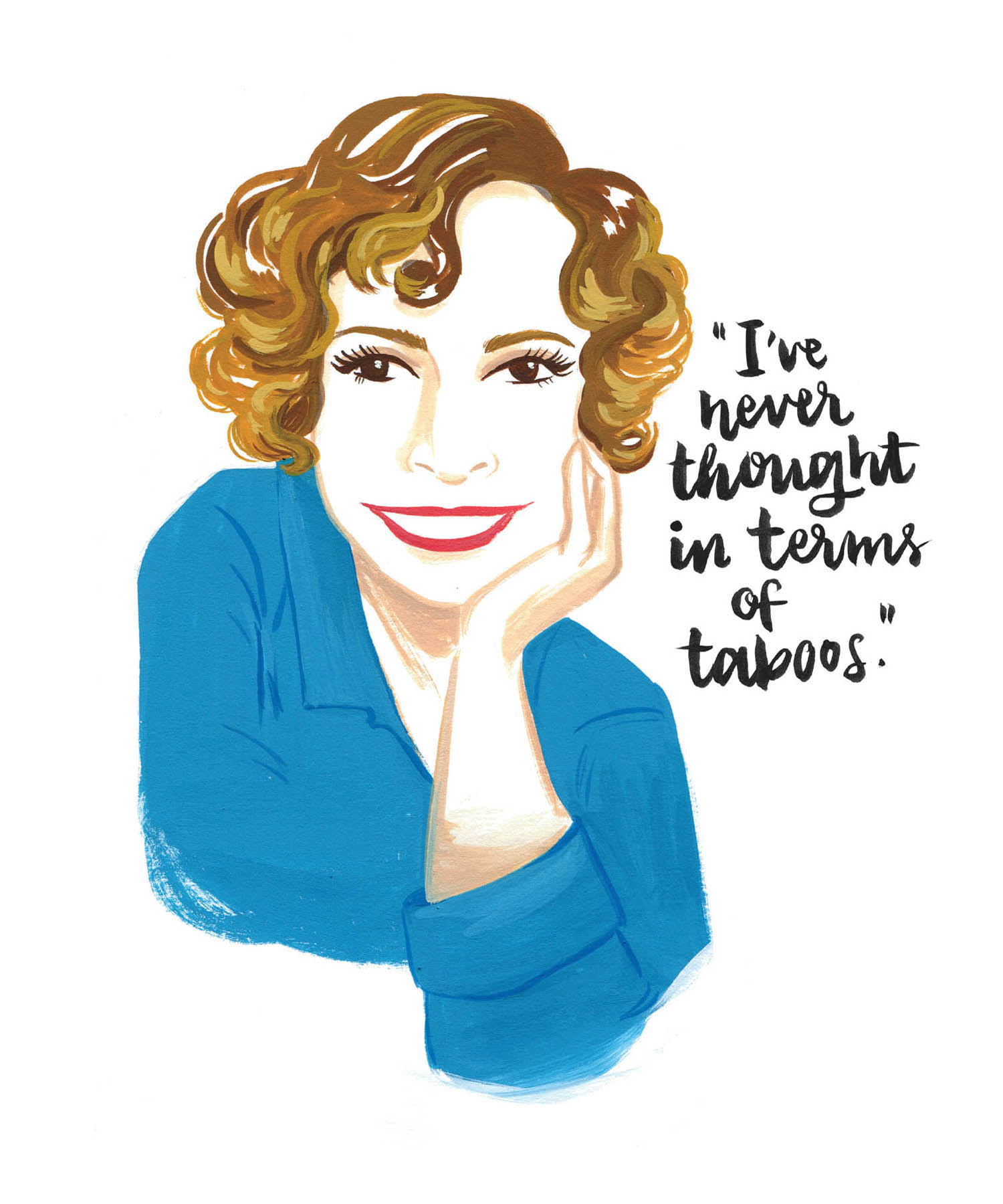 “I’ve never thought in terms of taboos.”